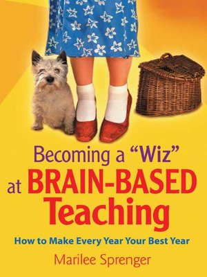 cover image of Becoming a "Wiz" at Brain-Based Teaching: How to Make Every Year Your Best Year